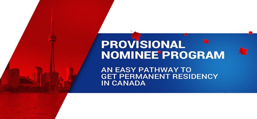 Provincial Nominee Program An Easy Path to Get Permanent Residency
